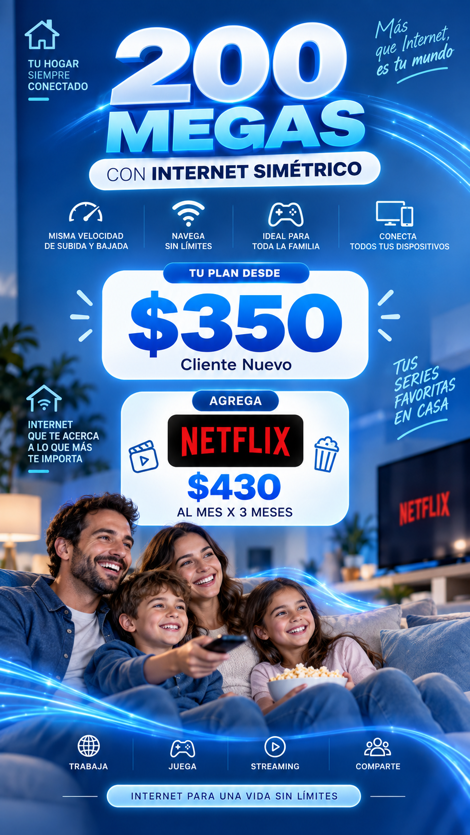 Internet simétrico de 200 megas: desde $350 para cliente nuevo; con Netflix $430 al mes por 3 meses.